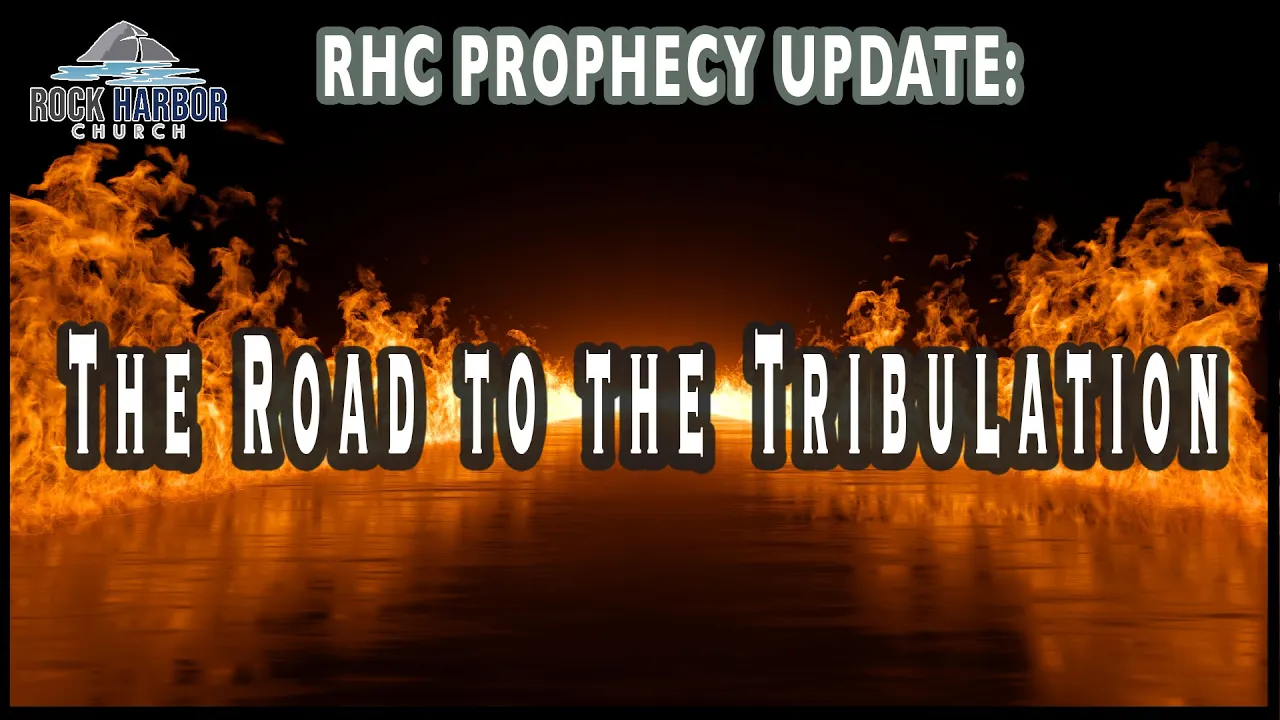 The Road to the Tribulation [Prophecy Update]