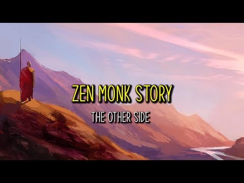 the other side - a philosophical zen story for you