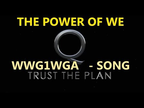 THE POWER OF WE / WWG1WGA - SONG