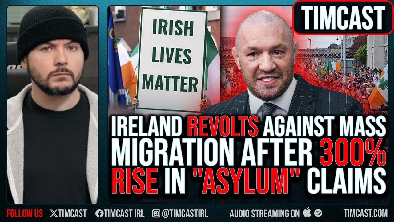 White Irish REVOLT Against INVASION As Nation Sees 300% SURGE In "Asylum" Claims