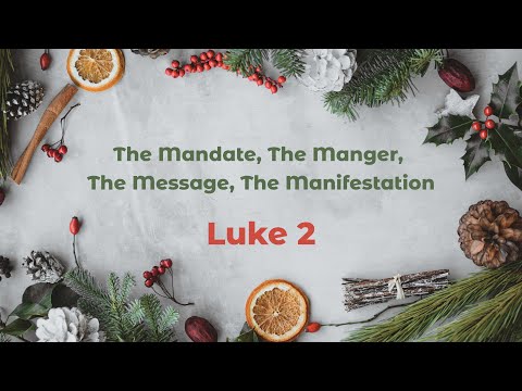 The Mandate, The Manger, The Message, The Manifestation - (LIVE!)