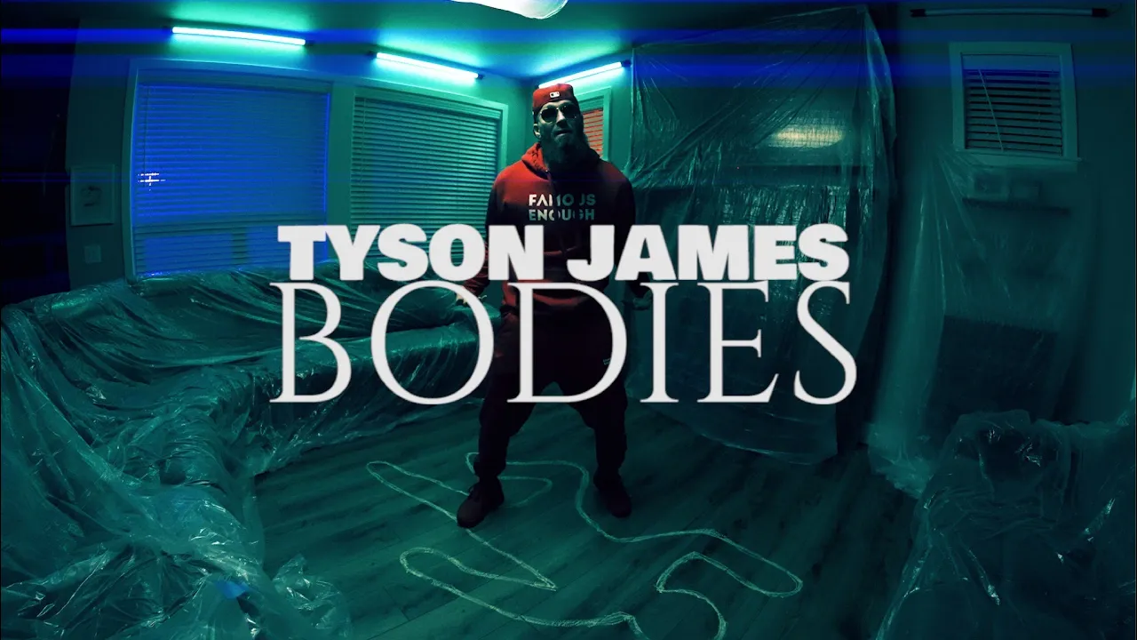 Bodies - Tyson James (Music Video)