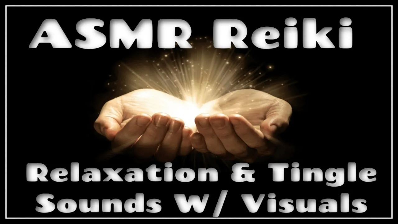 Reiki For Relaxation With Tingle Sounds & Visuals l Fade to Black In 11 Min l Healing Hands Series