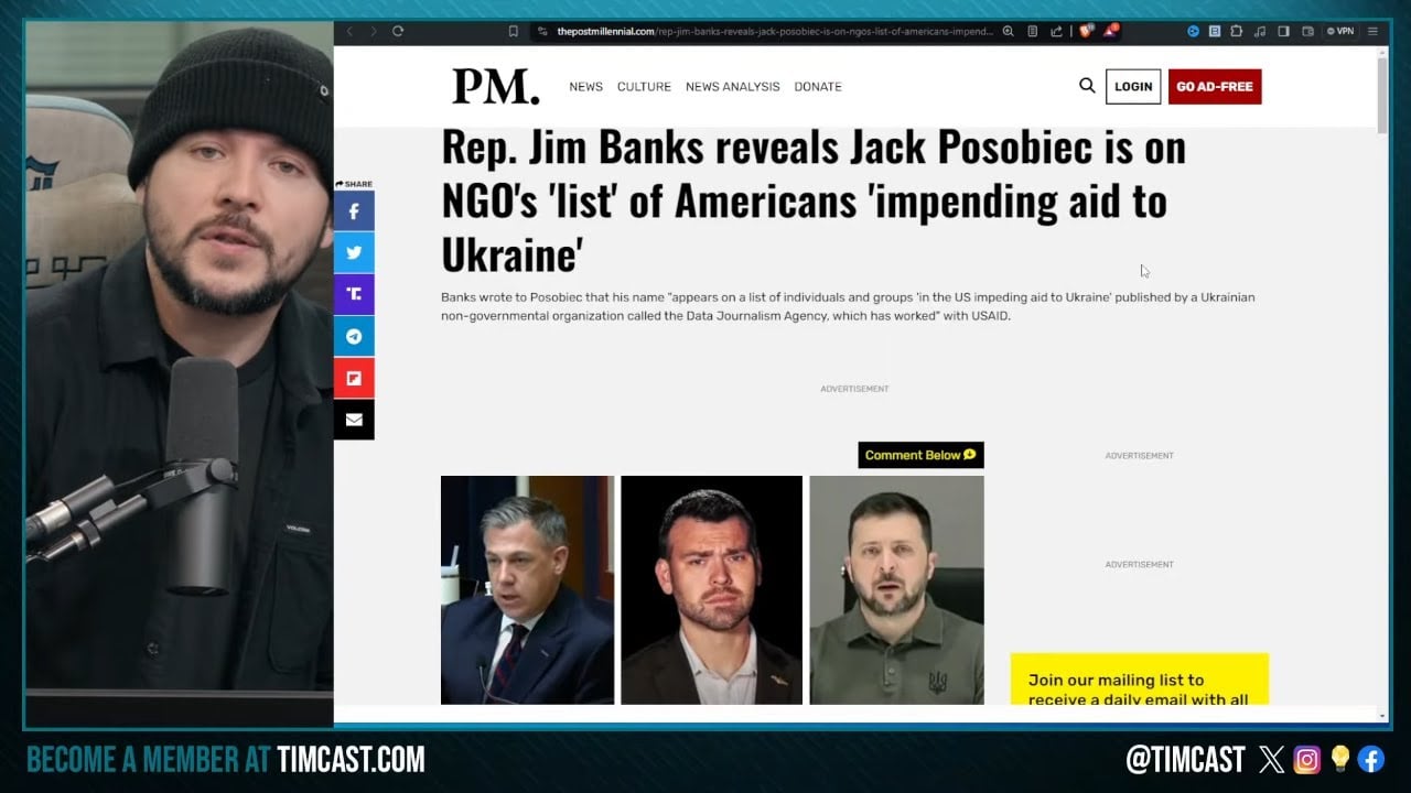 Tim Pool, Posobiec, More On Ukraine ENEMY LIST, Rep Jim Banks DEMANDS US Cut Ties Over Intimidation