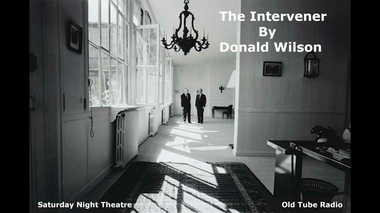 The Intervener By Donald Wilson. BBC RADIO DRAMA