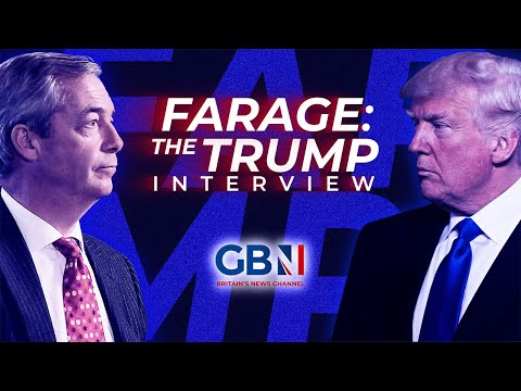 Farage: Trump The Interview in FULL - GB News World Exclusive