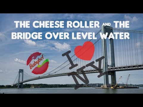 Flat Earth: The Cheese roller & the bridge over level water.