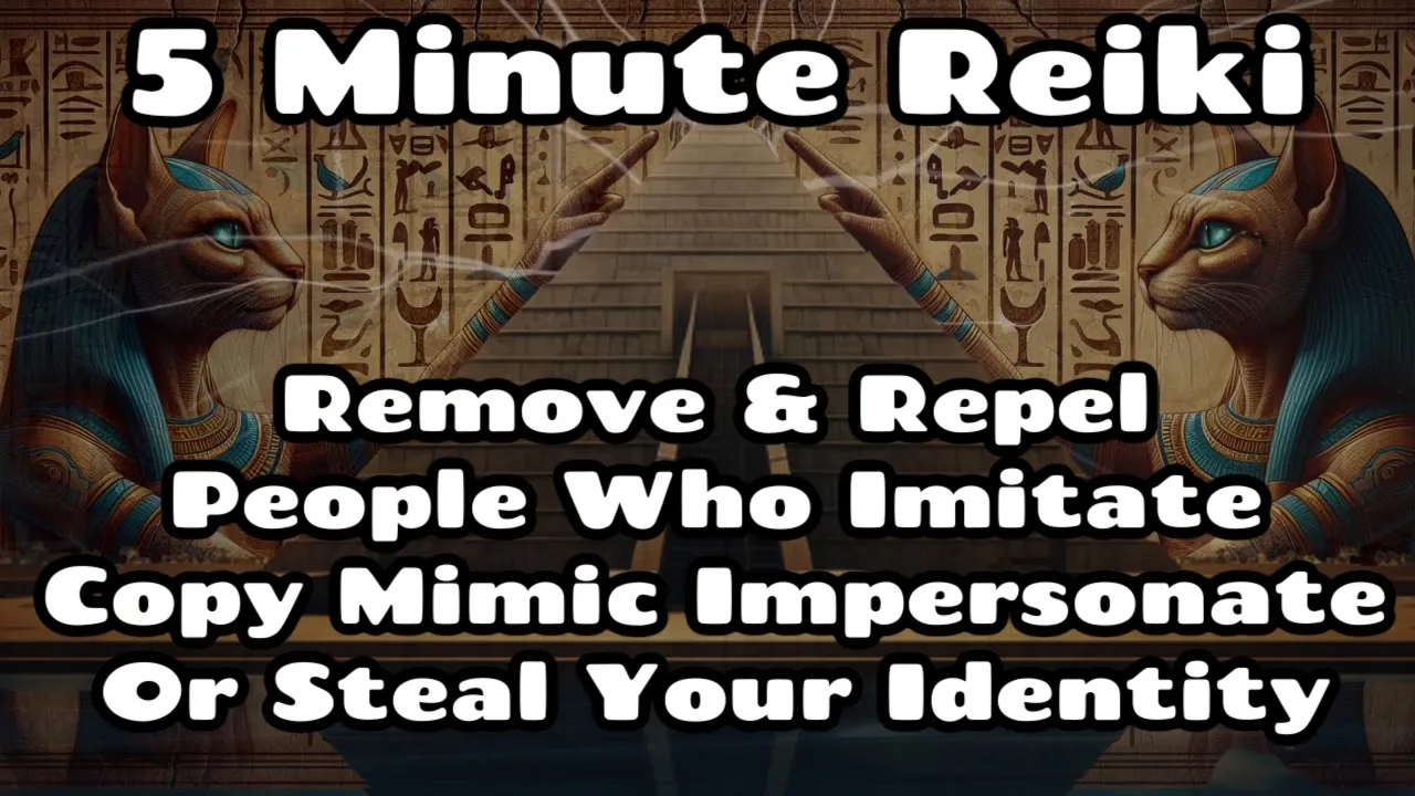 Reiki✨Remove & Repel People Who Copy - Imitate & Steal Your Identity😡5 Min Session✋🤍🤚HH Series