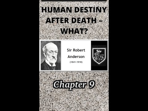 Human Destiny by Sir Robert Anderson. Chapter 9, CONDITIONAL IMMORTALITY