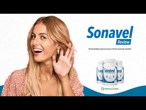 Sonavel Review - Sonavel Hearing Support Formula Reviews 2021