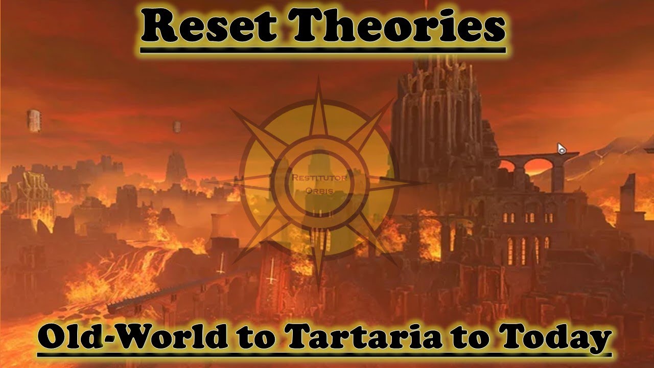 Reset Theories: Old World to Tartaria to Today