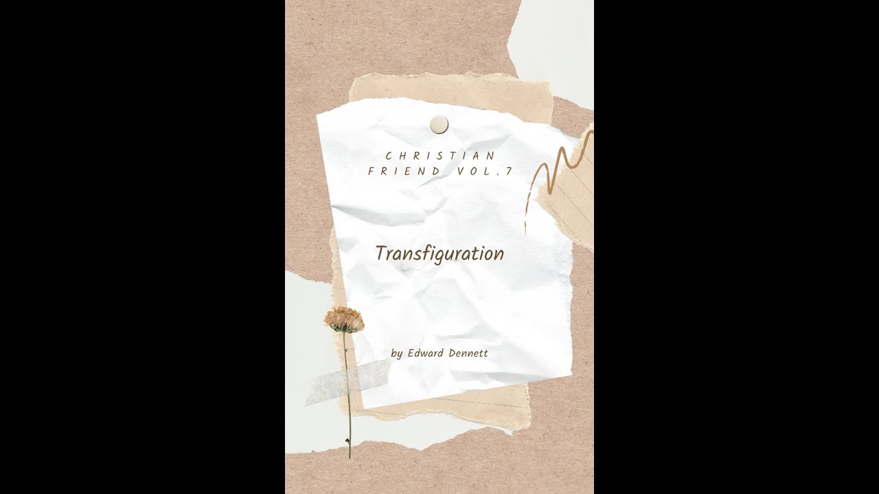 Transfiguration, by Edward Dennett.