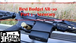 Best Budget AR-10 - Part 3 - Accuracy