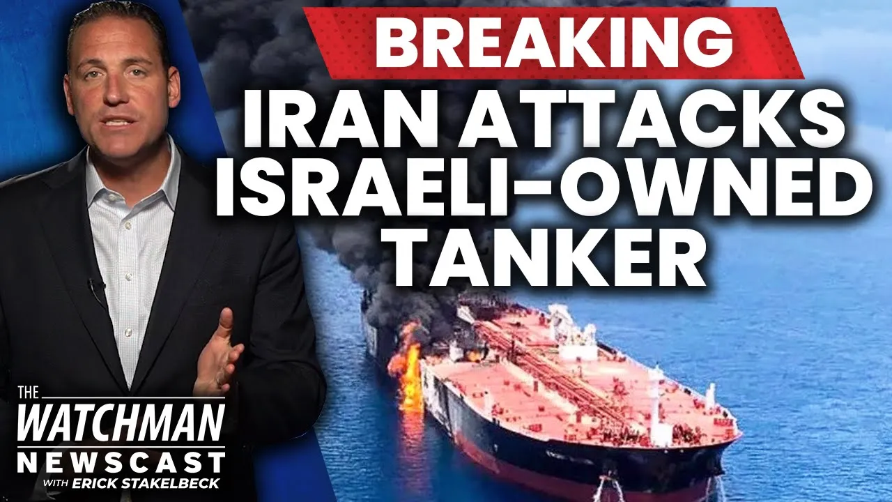Israeli-Owned Oil Tanker ATTACKED by Iranian Drone; Syria Strike Retaliation? | Watchman Newscast