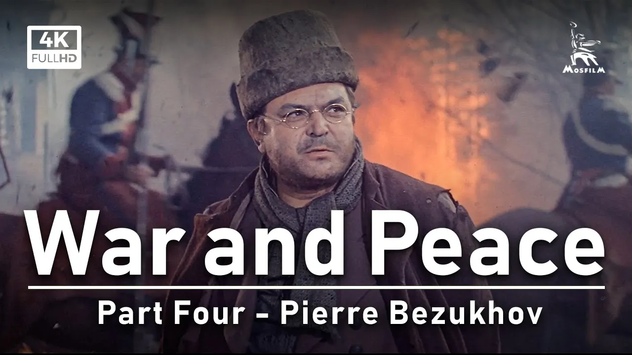 War and Peace, Part Four | BASED ON LEO TOLSTOY NOVEL | FULL MOVIE