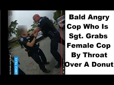 Angry Bald Cop Grabs Female Cop By Throat - All Heroes At Taxpayer Expense - Earning The Hate