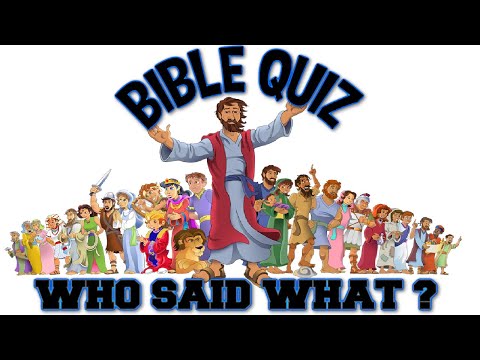 KJV Bible Quiz ||  "Who Said What" ? 🙂