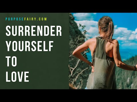 Surrender Yourself to Love