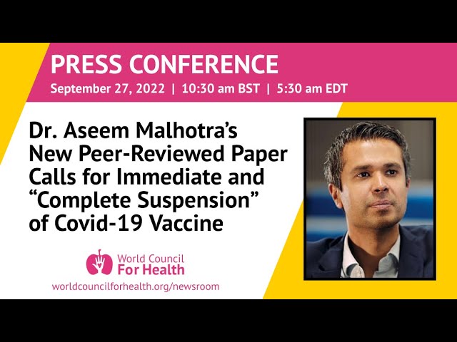 Press Conference: Dr. Aseem Malhotra's New Peer-Reviewed Papers Lead Calls for Immediate and "Comple