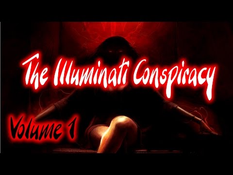 The Illuminati: Vol 1 - All Conspiracy No Theory     [FULL DOCUMENTARY]