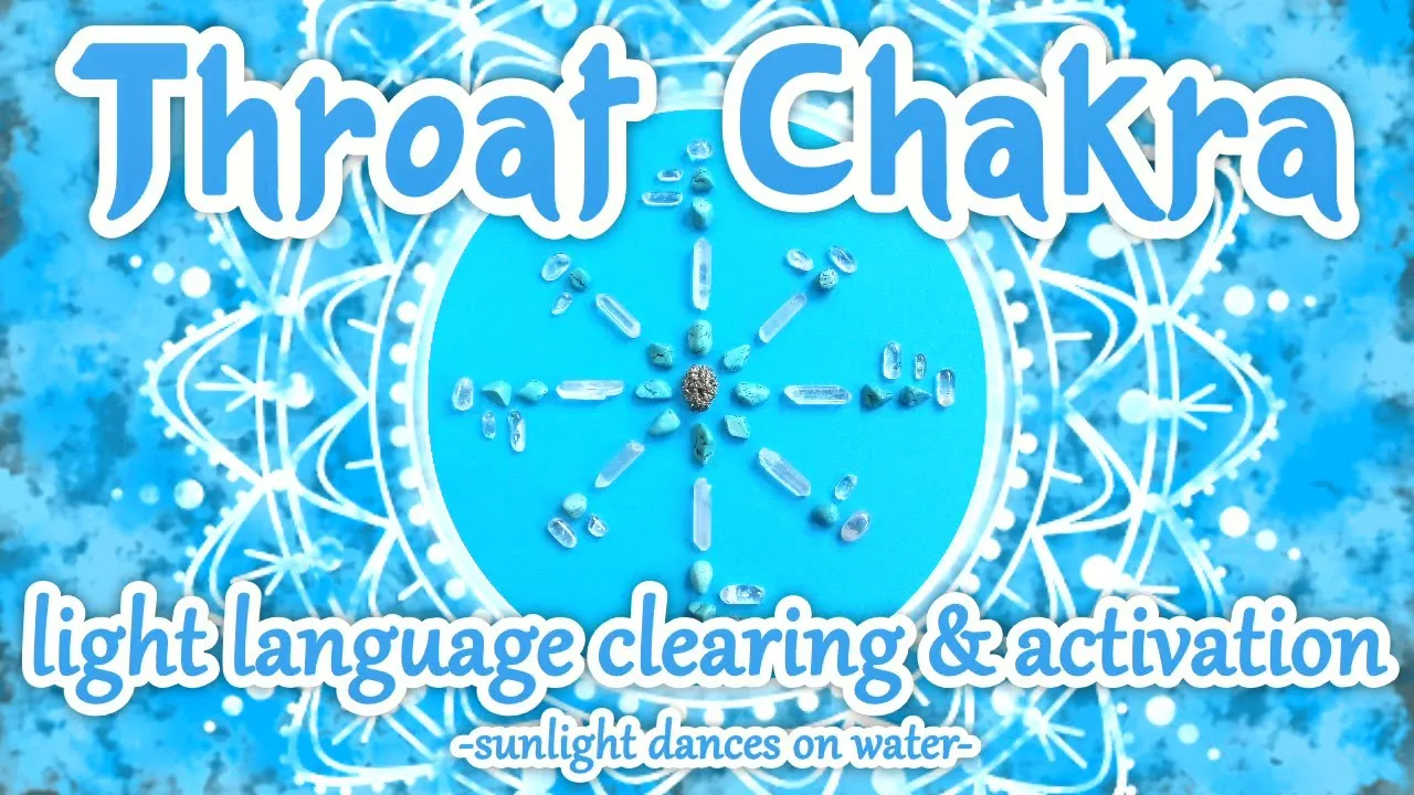 Throat Chakra (upgraded version) - Light Language Clearing & Activation