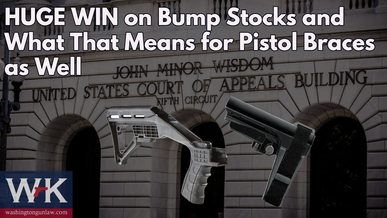 HUGE WIN on Bump Stocks and What That Means for Pistol Braces as Well