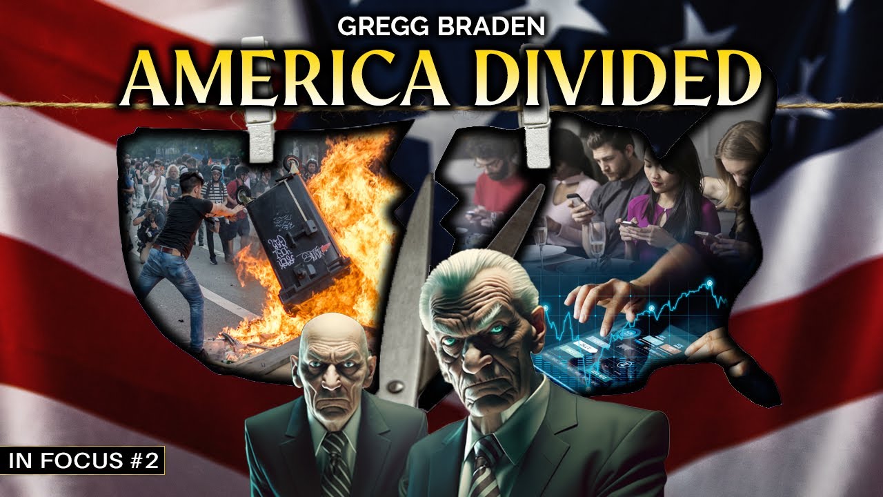 Gregg Braden - AMERICA DIVIDED: The Breaking of Social Bonds that Connect Us