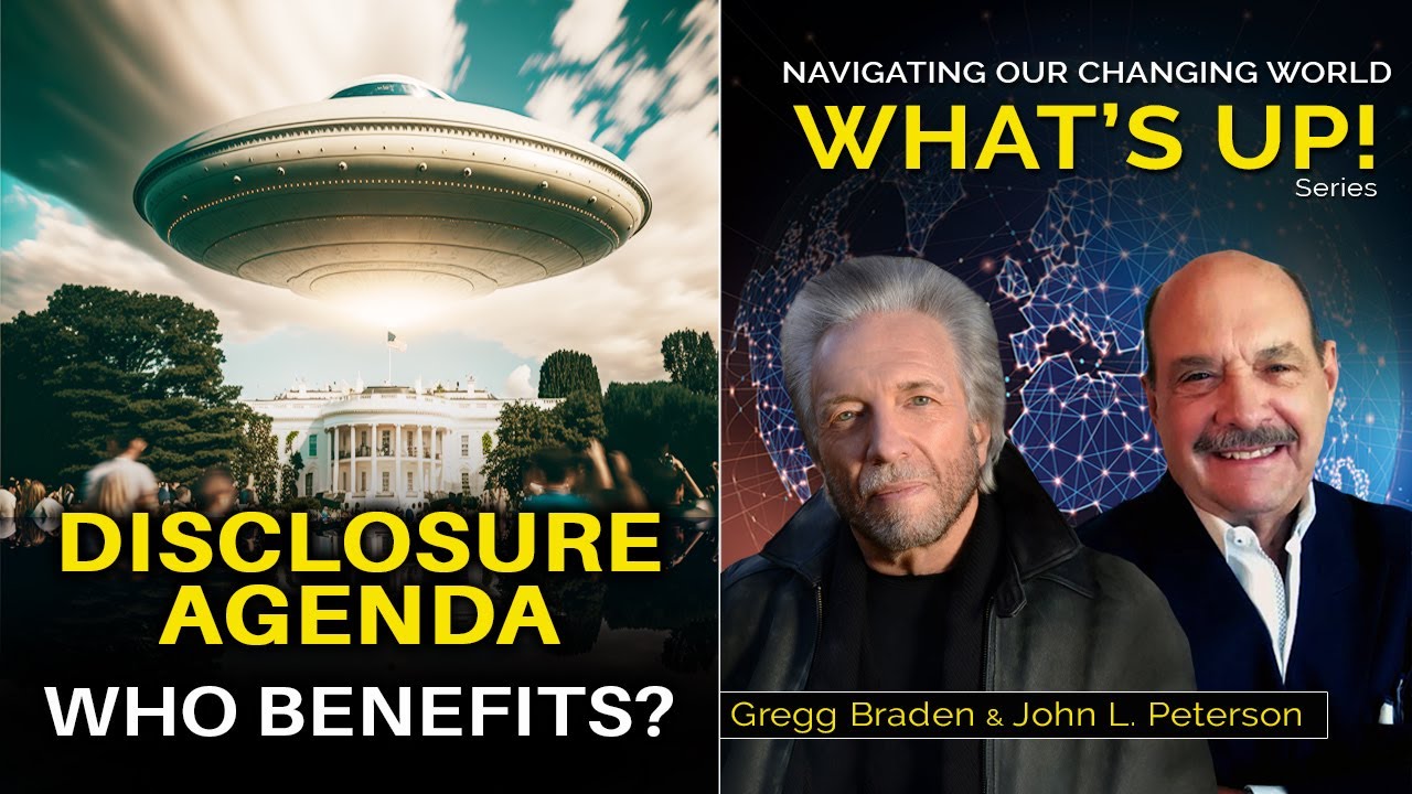 Gregg Braden - DISCLOSURE Agenda: WHO Benefits from It, and HOW?