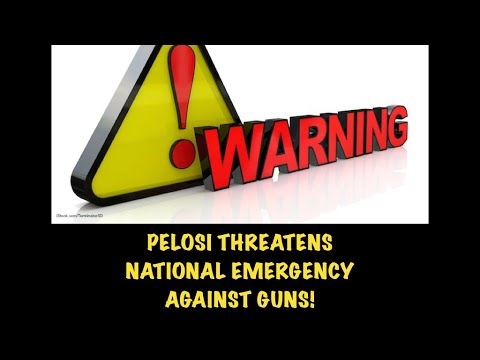 ALERT: Pelosi Threatens National Emergency Declaration Against Guns