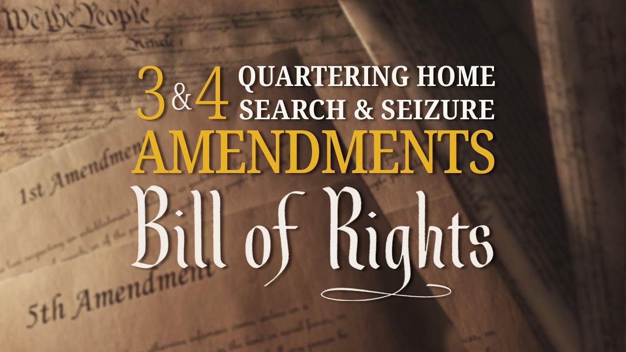 3rd & 4th Amendments | Bill of Rights