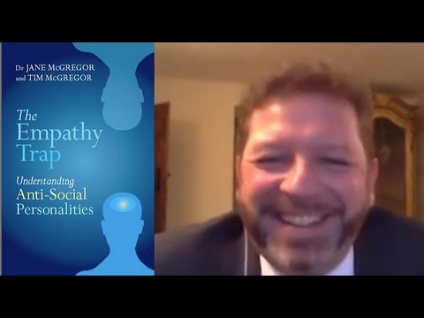 The Empathy Trap: Sociopathy, Psychopathy, Narcissism & Personality Disorder - Tim McGregor