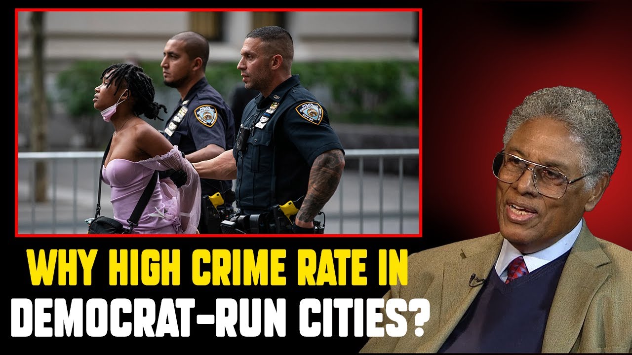Why High Crime Rate in Democrat-Run Cities? Thomas Sowell