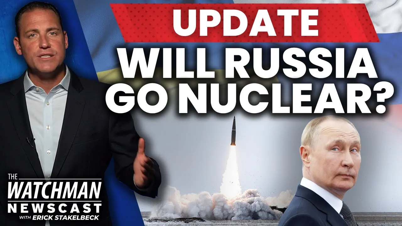 Will Russia REALLY Use Nuclear Weapons in Ukraine? Why Putin is NOT Bluffing | Watchman Newscast
