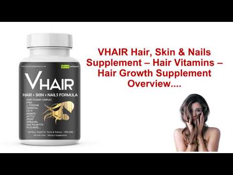 VHAIR Hair, Skin & Nails Vitamins Formula Supplement Overview