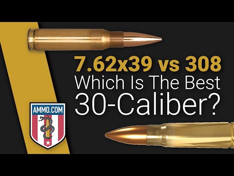 7.62x39 vs 308: Which Is The Best 30-Caliber For You?