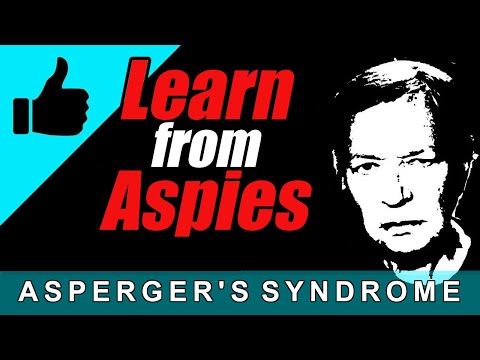 Amazing things you can learn from Aspies / Asperger's Syndrome