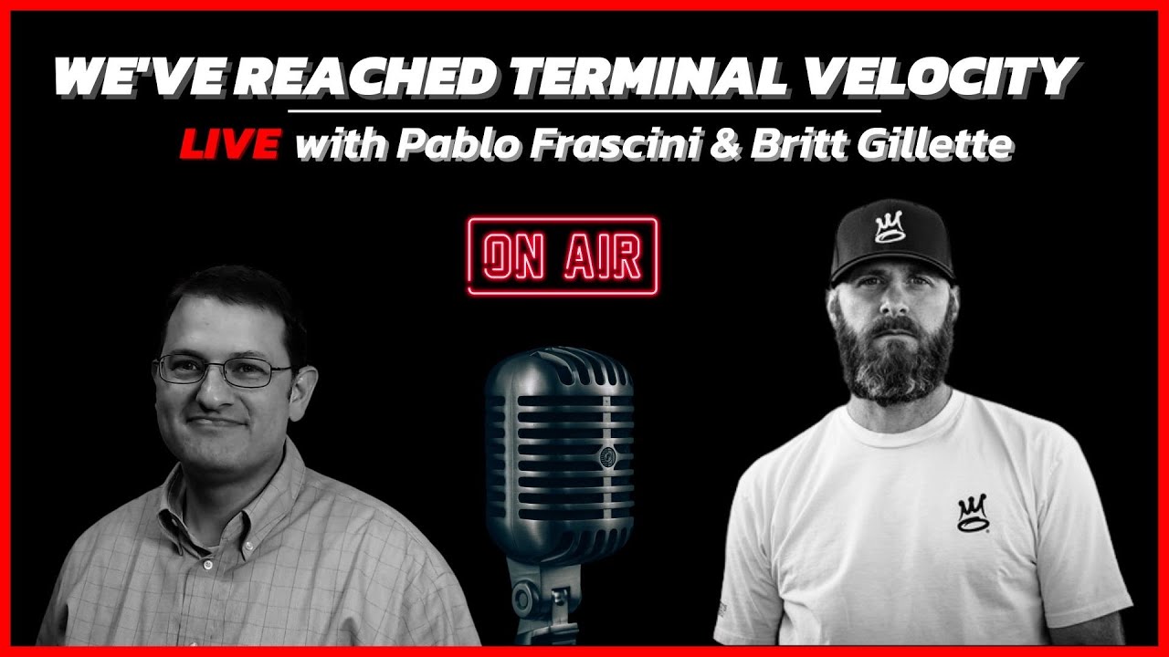 We've Reached Terminal Velocity! | Live with Pablo Frascini & Britt Gillette