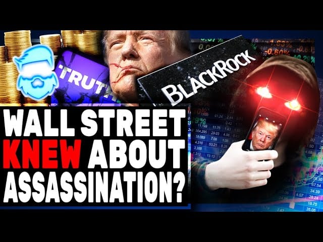 Wall St BET On Trump Assassination Attempt Day Before?!? Massive Shorts On Truth Social & Rumble!!!