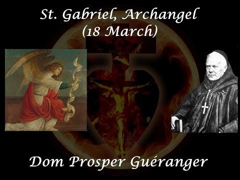 St. Gabriel, Archangel (18 March) ~ Dom Prosper Guéranger