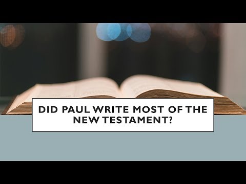 Did Paul Write Most of the New Testament?