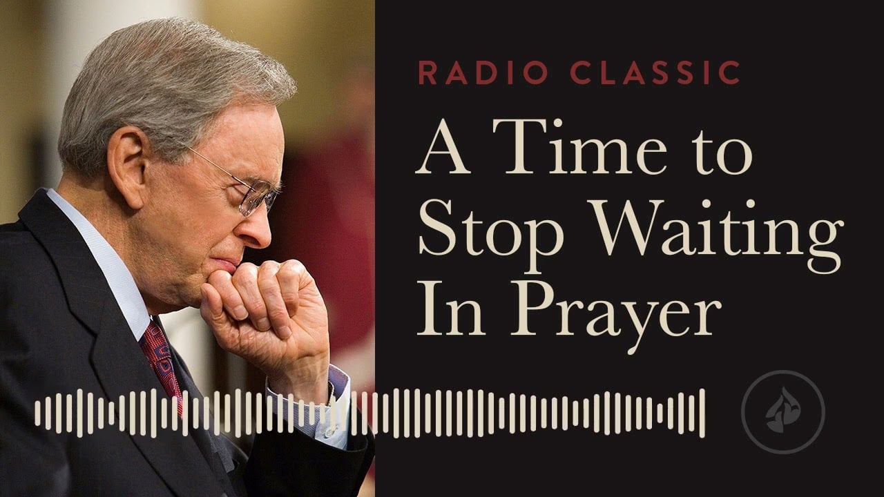 A Time To Stop Waiting In Prayer – Radio Classic – Dr. Charles Stanley – How To Talk To God V2 Pt 3