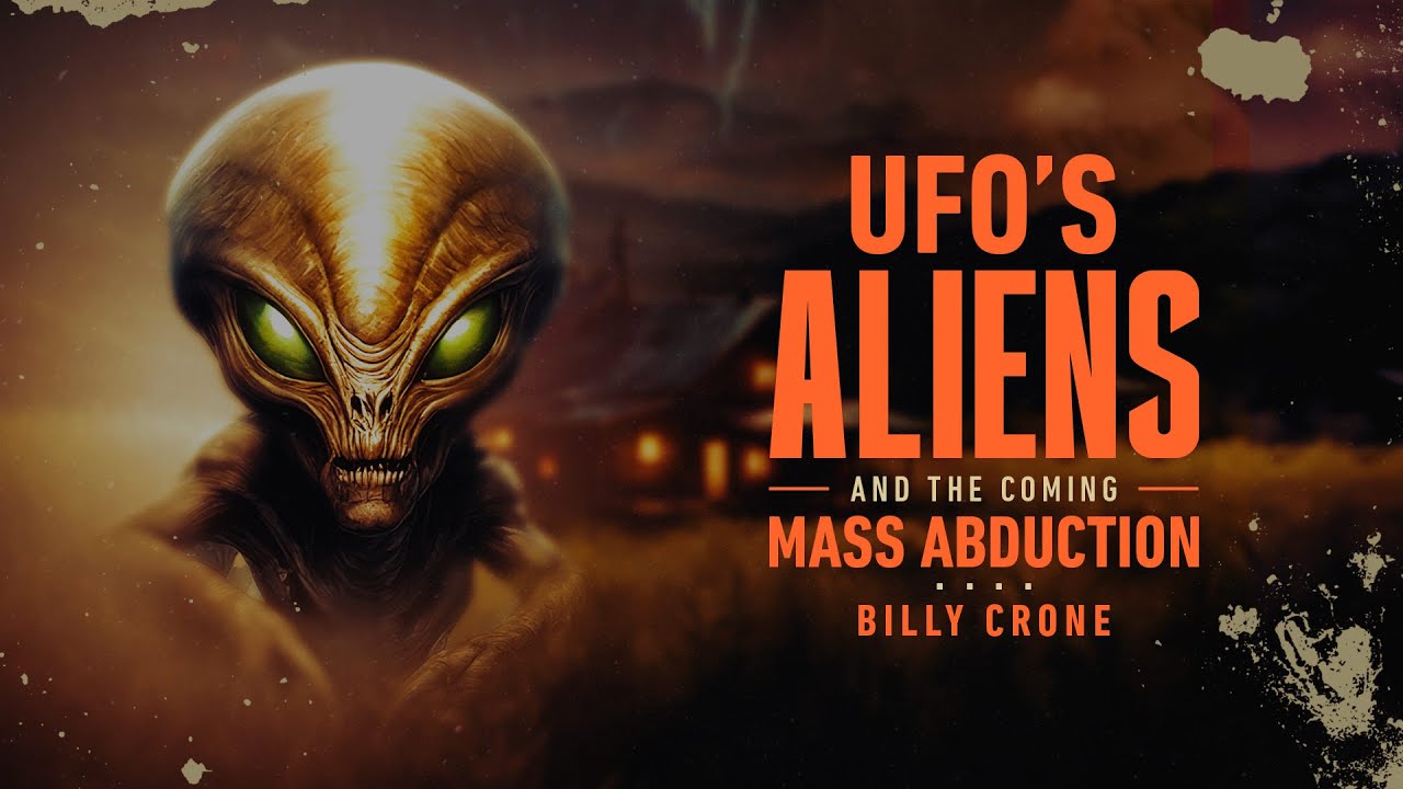 NEW UFO ALIEN DOCUMENTARY from BILLY CRONE NOW AVAILABLE