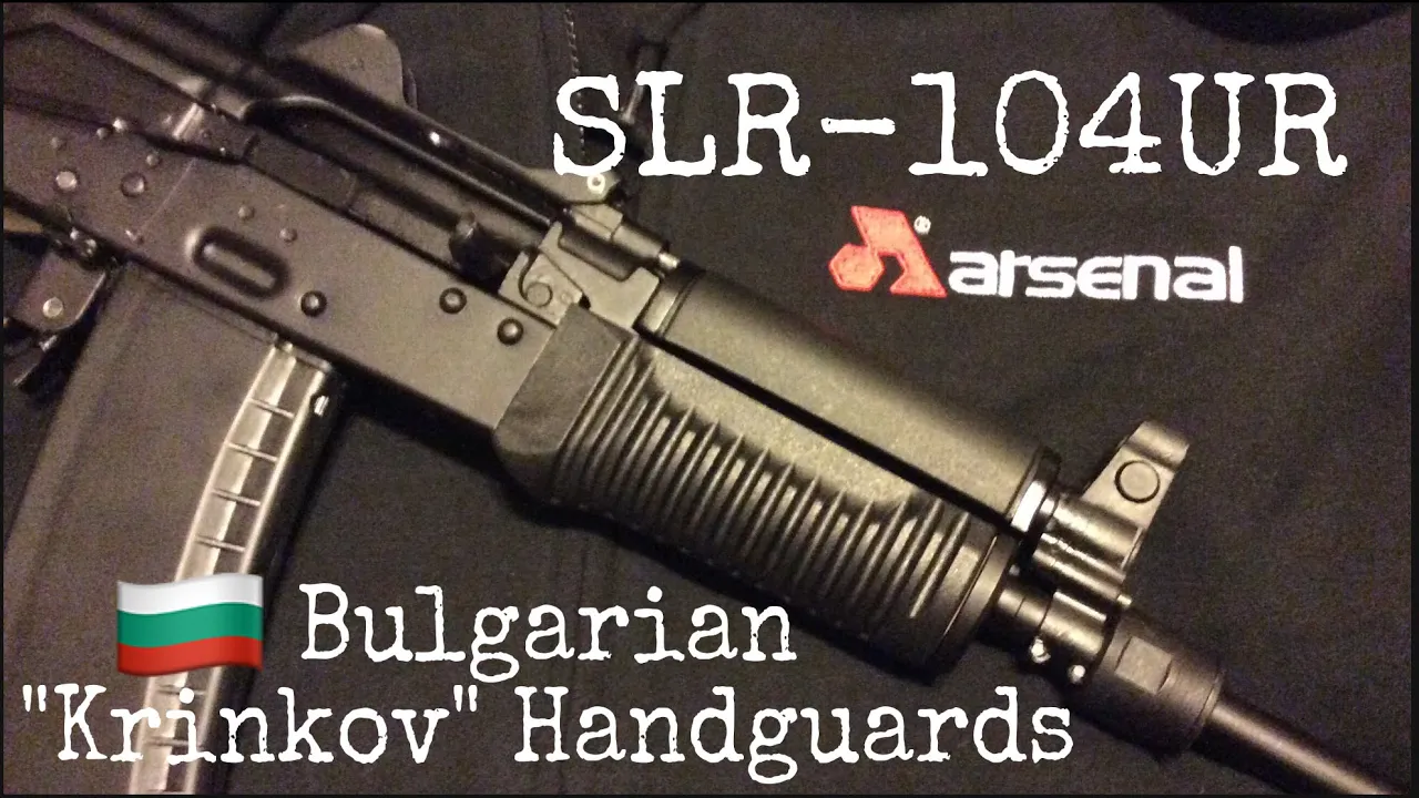 Arsenal SLR-104UR | Bulgarian Krinkov SBR Handguard Set 🇧🇬