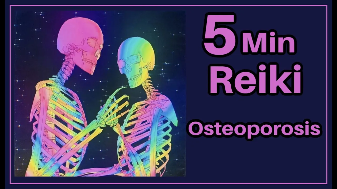 Reiki l Osteoporosis  l 5 Minute Sessions l Healing Hands Series