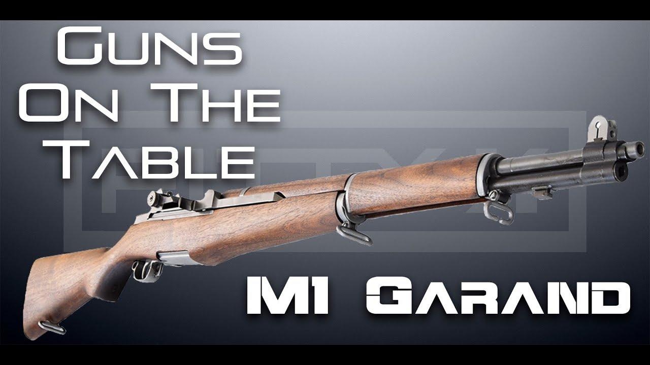 Guns On The Table - The M1 Garand