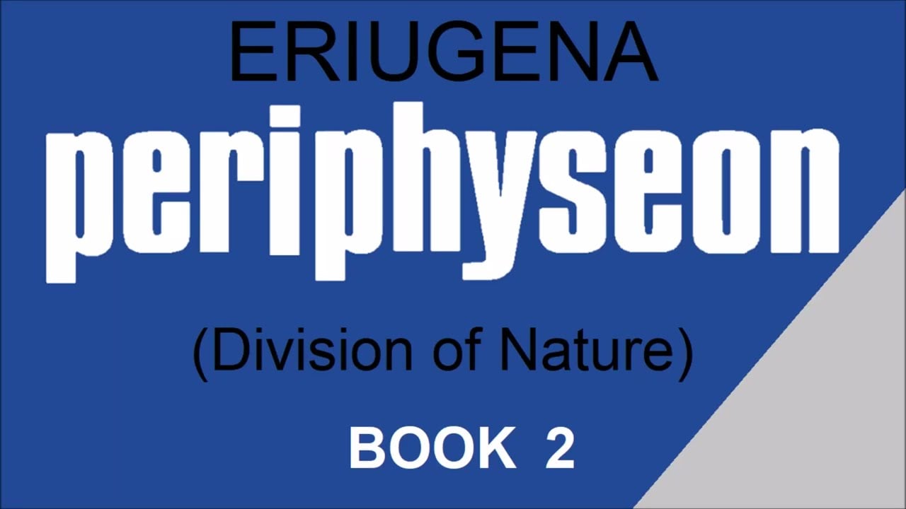 (2/5) Periphyseon - Division of Nature - Johannes Scotus Erigena  | Full Audio Book