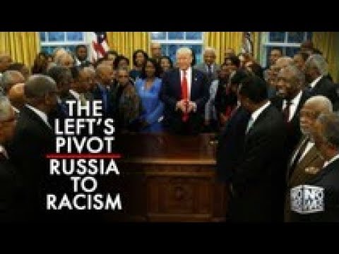 The Left's Pivot From Russian Collusion To Racism