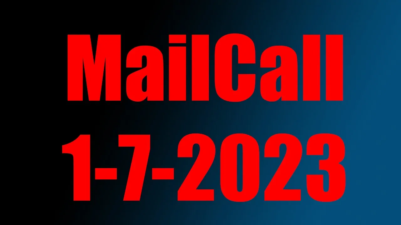 Mail Call 1/7/2023