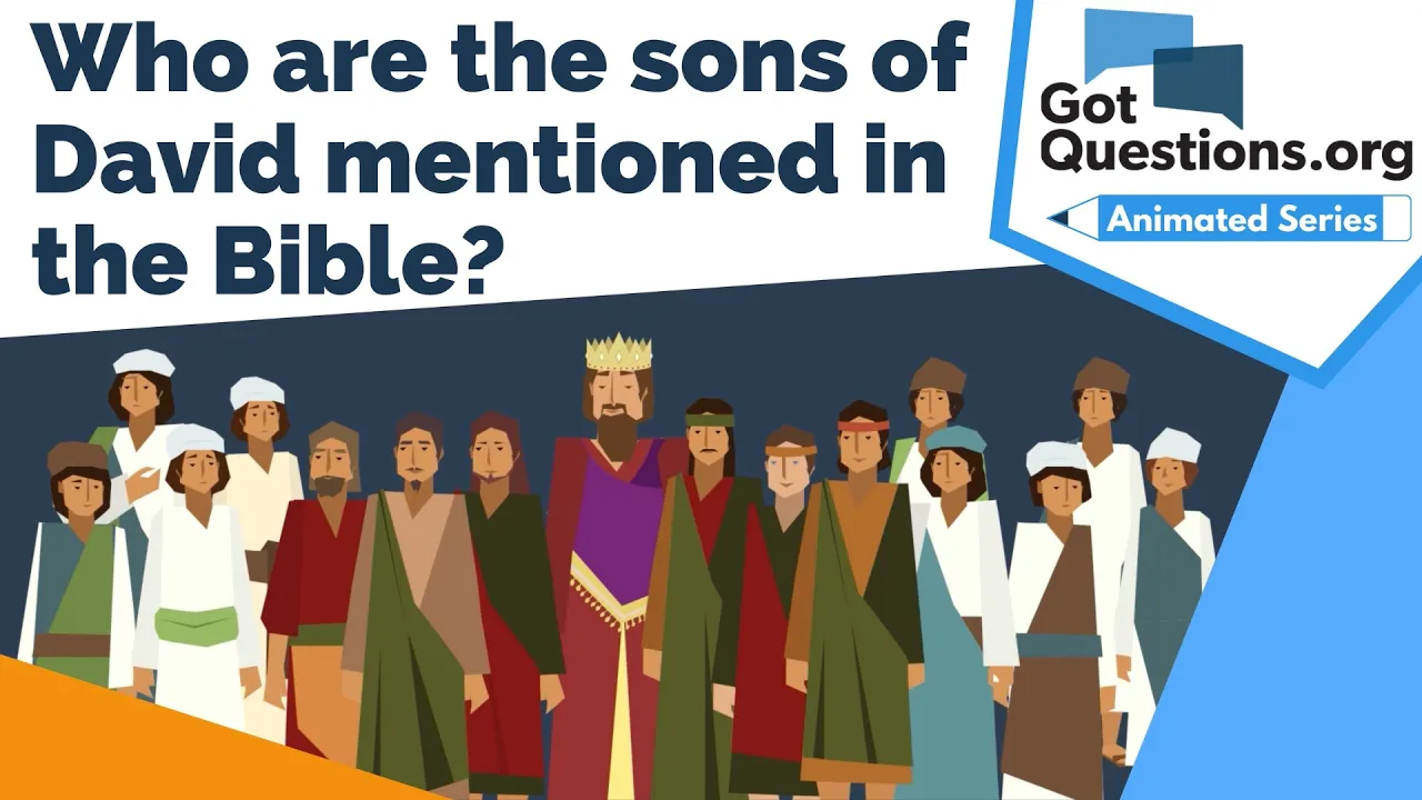 Who are the sons of David mentioned in the Bible?  |  GotQuestions.org