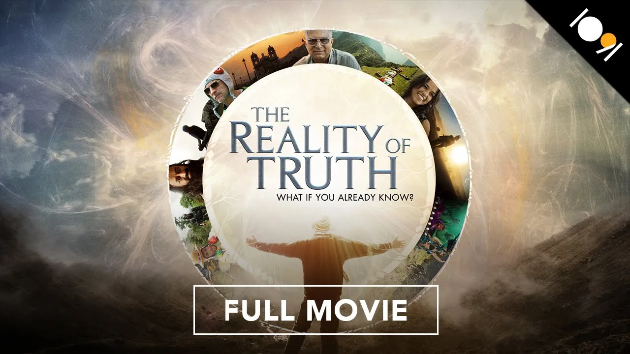 The Reality of Truth (Full Movie)